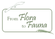 From Flora to Fauna blog logo